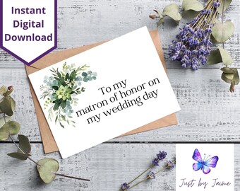 Printable wedding card for my matron of honor - instant download -7x5 inch card-to my matron of honor on our wedding day