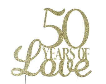 50 Years of Love Cake Topper – Anniversary Cake - 50 fifty fiftieth birthday Party – 50 Birthday Décor – Anniversary Party Decor