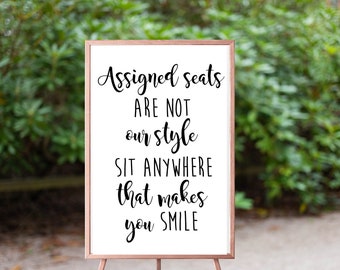 Assigned Seated are not our Style Sign - Sit anywhere that makes you smile Sign - Wedding Ceremony Sign - Reception Ceremony Décor