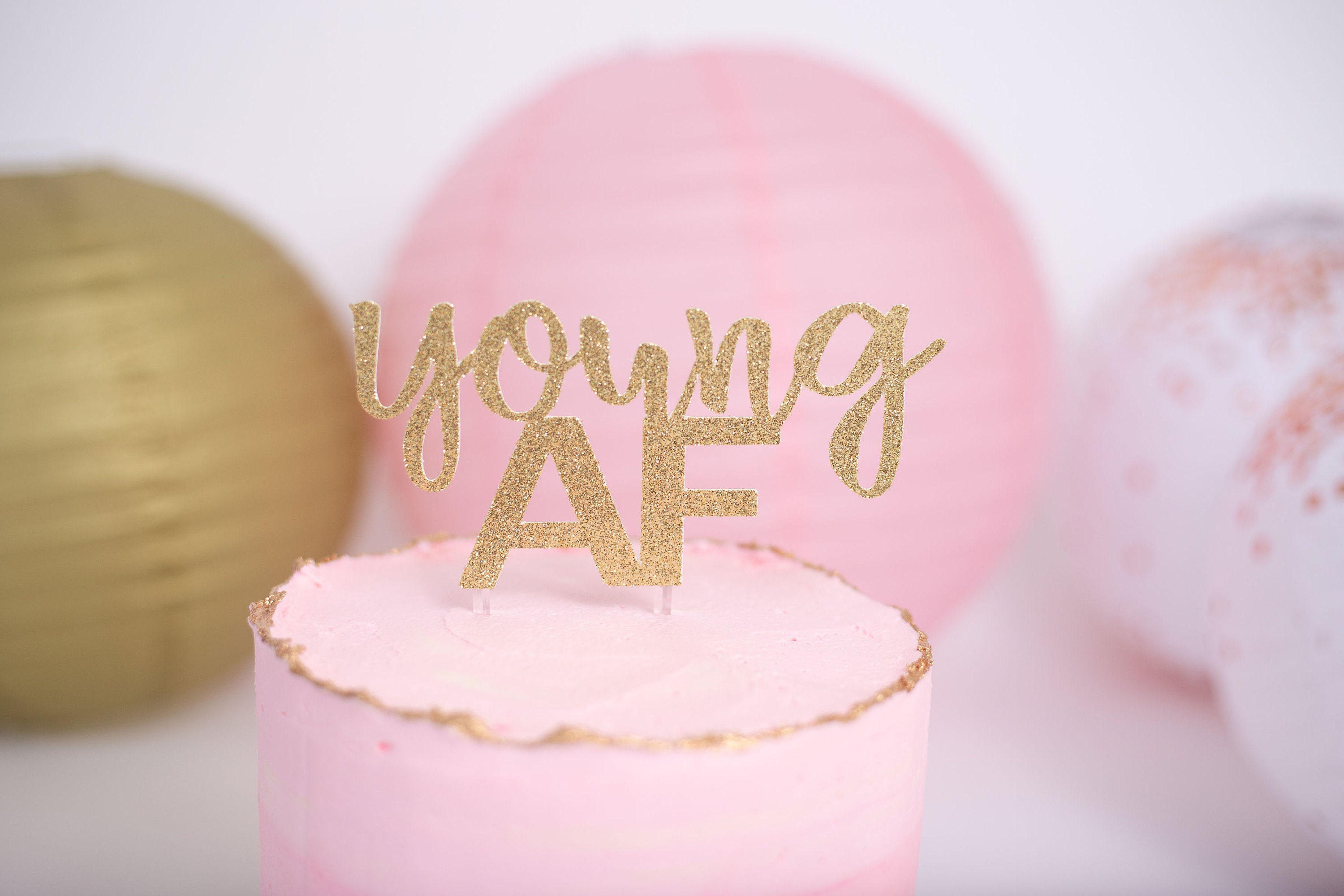 Young AF Cake Topper Adult Smash Cake Young AF Theme Young AF Cake Topper Adult Smash Cake Young AF Theme