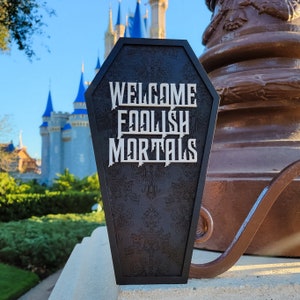 Ghost Host, Welcome Foolish Mortals, Haunted Mansion, Coffin Sign, Halloween Decor