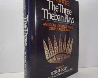 SOPHOCLES The Three Theban Plays: Antigone, Oedipus the King, Oedipus at Colonus 1982 1st Edition thus/1st Printing, Good-/Good Hardcover/DJ