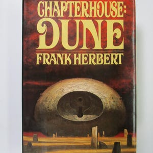 CHAPTERHOUSE: DUNE Frank Herbert COLLECTIBLE 1985 1st Edition/1st Printing, Near Fine/Near Fine Hardcover/Brodart-protected Dust Jacket
