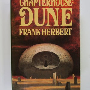 CHAPTERHOUSE: DUNE Frank Herbert COLLECTIBLE 1985 1st Edition/1st Printing, Near Fine/Very Good+ Hardcover/Brodart-protected Dust Jacket