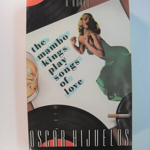 The Mambo Kings Play Songs of Love, OSCAR HIJUELOS, COLLECTIBLE 1989 1st Edition Advance Reading Copy, Very Good Large Trade Paperback