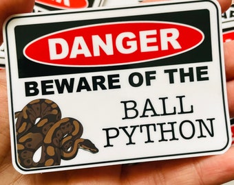 Danger  Beware of the Ball Python Snake - vinyl waterproof sticker / decal (personalization available)