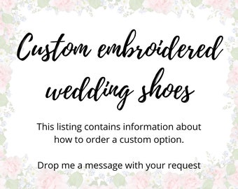 Custom embroidered wedding shoes by Emma Astle | Choose design based on your wedding flowers and