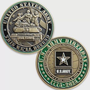 May include: Two commemorative coins with bronze and green accents. One coin features soldiers on a tank with the text "UNITED STATES ARMY" and "THIS WE'LL DEFEND". The other coin has a star emblem and reads "U.S. ARMY BIRTHDAY 1775-2025".