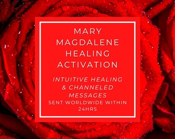 Mary Magdalene Healing Activation - Divine Feminine Channeled Messages from Mary Magdalene