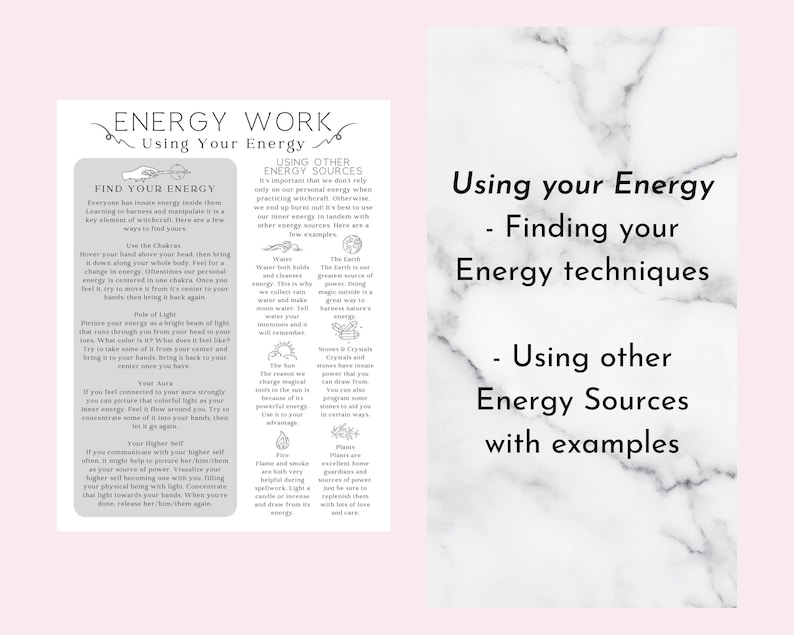 K&ouml;nnte beinhalten: Ein druckbarer Leitfaden f&uuml;r Energiearbeit mit einem wei&szlig;en Marmorhintergrund. Der Text auf der linken Seite der Seite lautet "Energy Work Using Your Energy" und enth&auml;lt Anweisungen, wie Sie Ihre Energie finden und andere Energiequellen nutzen k&ouml;nnen. Der Text auf der rechten Seite der Seite lautet "Using your Energy - Finding your Energy techniques - Using other Energy Sources with examples".