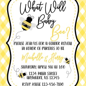 May include: A yellow and white checked background with a white card featuring a gender reveal invitation. The card has black text that reads "What Will Baby Bee?" and "Please join us for a gender reveal in honour of parents to be Michelle & Harry. Saturday, April 9th at 1:00 1234 Main Street Anywhere, US 12345 RSVP: Katie 123-456-7890". There are three cartoon bees on the card.