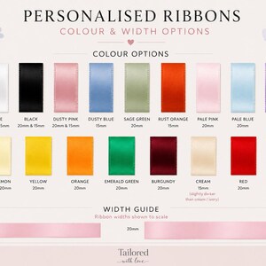 May include: A color chart for personalized ribbons displaying various shades including cream, white, black, dusty pink, dusty blue, sage green, rust orange, pale pink, pale blue, lilac, hot pink, pale lemon, yellow, orange, emerald green, burgundy, red, and brown.