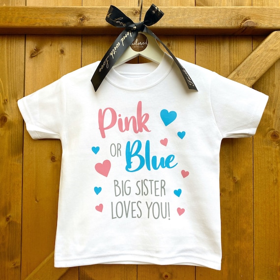 Baby Gender Reveal Pink Or Blue Sister Loves You T Shirt Baby Gender Reveal Pink Or Blue Sister Loves You T Shirt