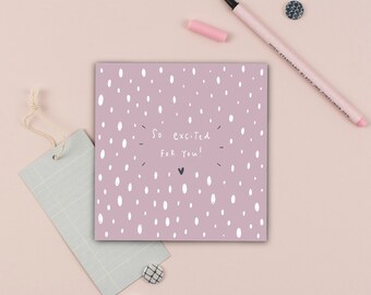 Excited for You Card