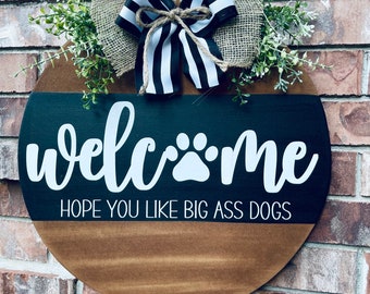 Dog door hanger, dog wreath, dog decor, dog mom gift, big dog gift, hope you like big dogs, farmhouse door hanger, door decor, housewarming