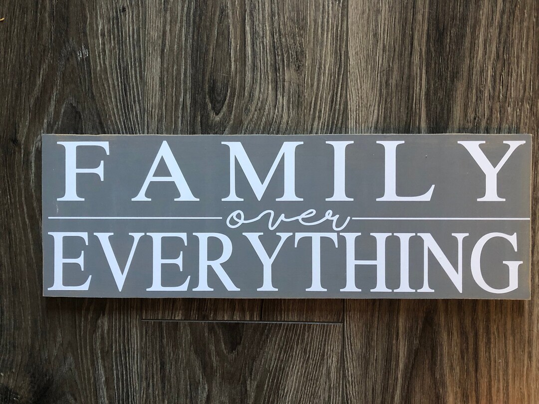 Family Sign Family Over Everything Sign Farmhouse Sign - Etsy