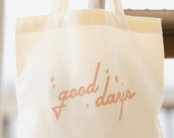 Good Days Embroidered Tote Bag