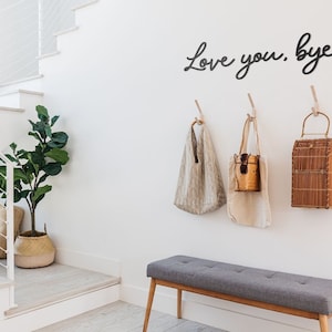 Love you, bye. Wooden Sign Above the Door, Hallway wall sign, Entryway Wall Sign, Home Decor, WALL SIGN Script Letters, Script Black Sign