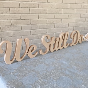 We Still Do Wooden Sign – Vow Renewal | Anniversary Party Decor | Romantic Home Decor | Rustic Wedding Sign,  Anniversary gift, Wedding gift