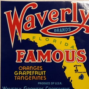 WAVERLY FAMOUS CRATE LABEL FLORIDA CITRUS ORIGINAL CITRUS 1940's Waverly