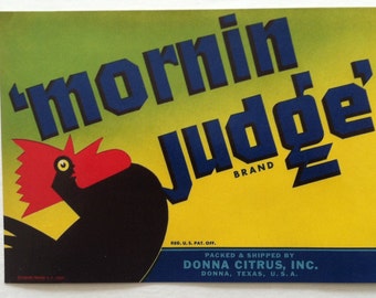 Original Vintage Mornin' Judge Brand Tomatoes Crate Label Packed & Shipped by Donna Citrus Association Donna, Texas