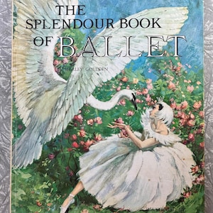 1971 The Splendour Book of Ballet – Edited by Anna Meadmore – Illustrated Hardcover