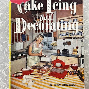 1959 Cake Icing and Decorating by Jean Bowring – Vintage Baking Techniques – Hardcover Illustrated