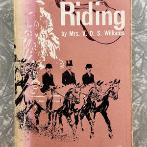 1970 Riding by Mrs. V. D. S. Williams – British Horse Society Manual – Illustrated by Joan Wanklyn
