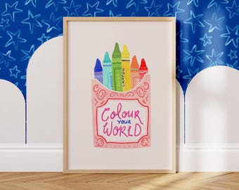 Colour Your World Crayons Print: Kids Wall Art (Digital Download)