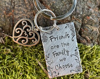 Friends are the Family we Choose Hand Stamped handstamped keychain - teenager driver personalized keepsake