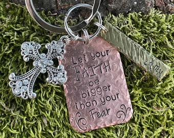 Let your Faith be bigger than your Fear Hand Stamped with name handstamped keychain - teenager driver personalized cross keepsake religious