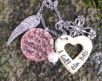 Hand Stamped Memorial Necklace I Have An Angel Watching Over Me I Call Him DAD - Handmade Jewelry Handstamped Remembrance Loss memorial wing