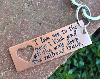 I love you to the moon and back and all the way down the railroad track Copper keychain aluminum - husband wife Handstamped Hand Stamped