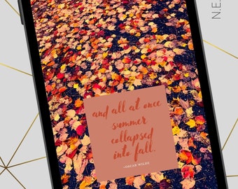 Fall Leaves with Oscar Wilde Quote Digital Download Phone/Tablet Wallpaper or Background/Fall vibes