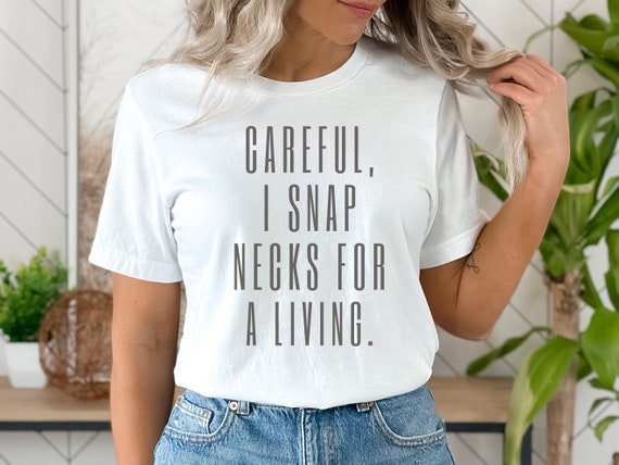 Funny Chiropractor T Shirt I Snap Necks Gift Tee Funny Chiropractor T Shirt I Snap Necks Gift Tee