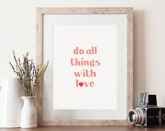 Haz todas las cosas con amor, arte mural de amor, impresión escrita a mano, citas de amor, impresión de corazón, letras a mano, arte inspirador, niños y guardería