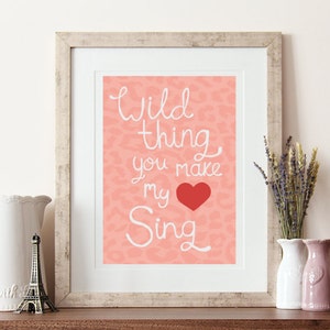 Music typography, wild thing, illustrated quote, hand lettering, typographic print, song lyrics, quote poster, animal print, music, wall art