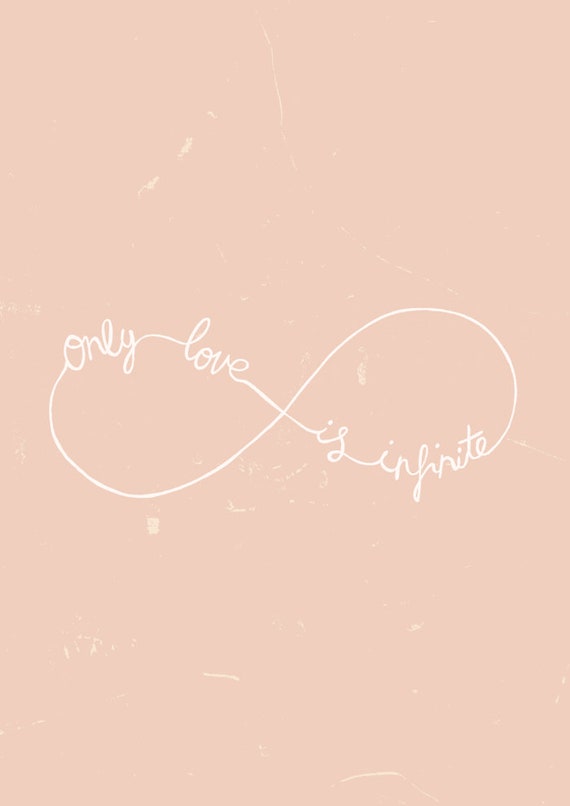 Love is Infinite, Hand Lettered Quotes, Love Wall Art, Love Poster Print,  True Love Quote, Typography Print, Love Quotes, Infinite Love Art - Etsy