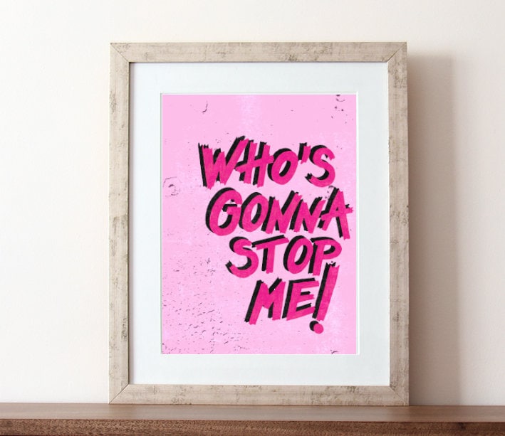 Quote print, whos gonna stop me, punk style quote, riot grrrl print, punk poster, girl power quote, inspirational print, punk style, rock