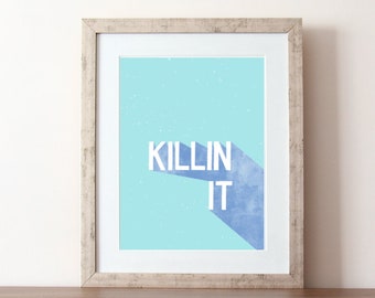 Killin it, impresión de letras a mano, arte mural de citas, citas dibujadas a mano, impresión inspiradora, arte motivacional, cita killin it, impresiones de dormitorios