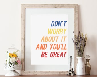 No te preocupes cita, vibraciones positivas, citas inspiradoras, estarás bien, impresiones de carteles, citas, cita del arco iris, arte mural de cita, arte de cuidado personal