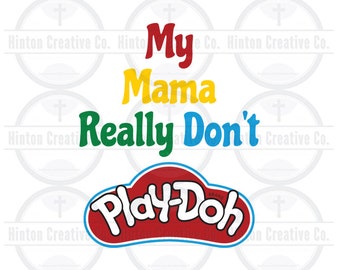 Mi mamá realmente no juega con plastilina SVG, archivo de corte para Cricut Silhouette (descarga digital)