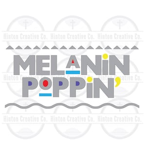 May include: A digital design file for a gray graphic that says "MELANIN POPPIN'" with colorful accents. The design is perfect for creating t-shirts, mugs, tote bags, and other crafts.