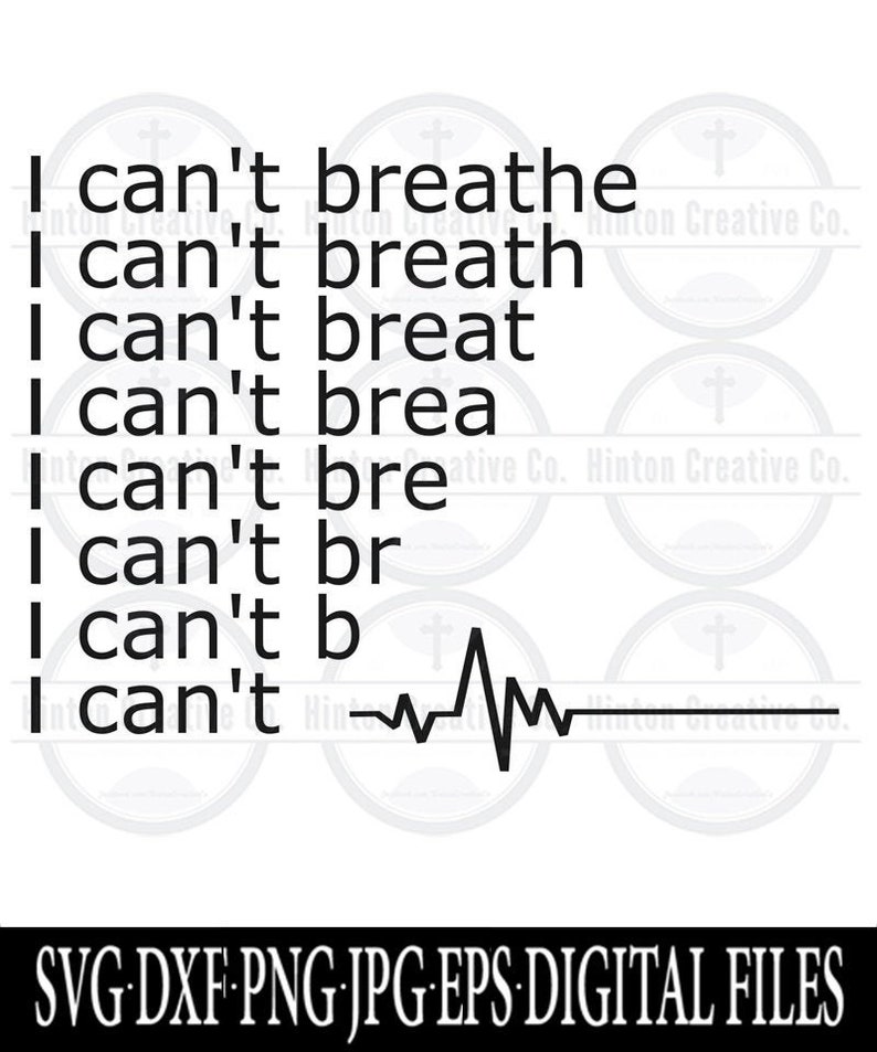Może przedstawiać: Czarno-biały projekt graficzny z tekstem "I can't breathe" powtarzanym z coraz mniejszą liczbą liter, kończącym się na linii prostej i linii tętna.