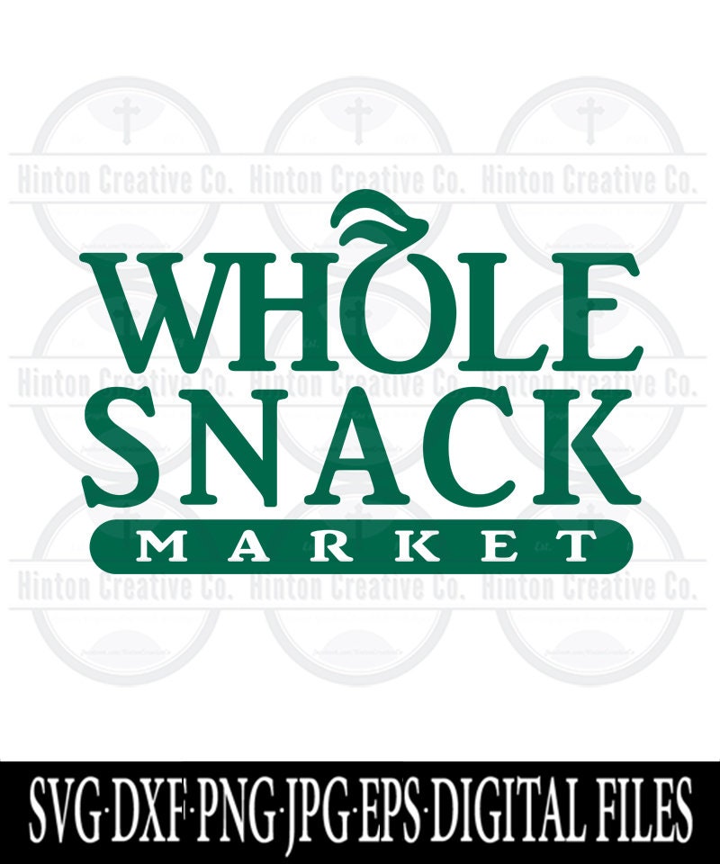 Snackmaster Svg Whole Snack Market SVG, Cricut & Silhouette Cut File (digital Download ...
