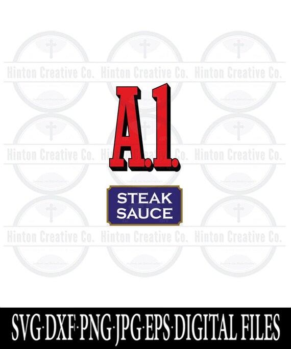 A1 Steak Sauce Digital Cut File Print File SVG Circuit Etsy