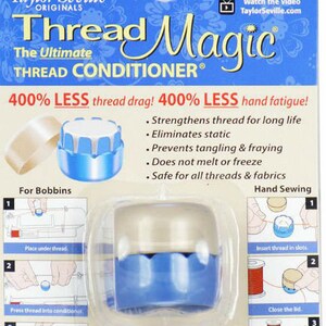 May include: Thread Magic thread conditioner in a blue and white container. The packaging includes text that reads "400% LESS thread drag!" and "Acid-Free." Instructions for use are also shown.