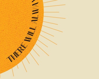 There Will Always Be Light - Digital Art Print