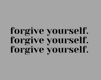 Forgive Yourself - Digital Art Print