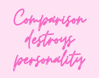 Comparison Destroys Personality - Digital Art Print
